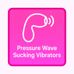Pressure Wave Sucking Vibrators